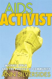 AIDS activist : Michael Lynch and the politics of community cover image