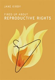 Fired up about reproductive rights cover image