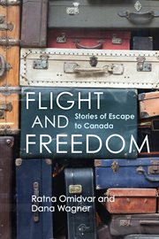 Flight and freedom : stories of escape to Canada cover image
