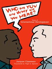 Who are you and why are you here? : tales of international development cover image