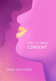 Fired up about consent cover image