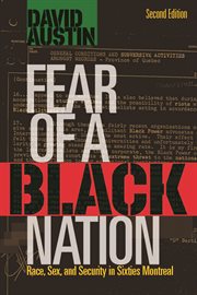 Fear of a Black Nation : Race, Sex, and Security in Sixties Montreal cover image