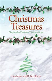 Christmas treasures: Newfoundland stories and Christmas recipes cover image