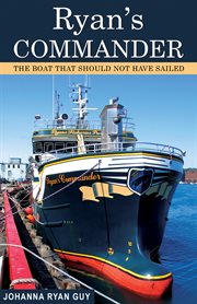 Ryan's Commander: the boat that should not have sailed cover image