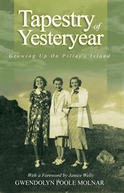 Tapestry of yesteryear: growing up on Pilley's Island cover image