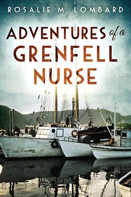 Cover image for Adventures Of A Grenfell Nurse