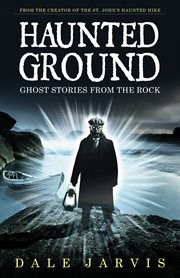 Haunted ground. Ghost Stories from the Rock cover image