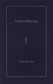 To kill a white dog cover image