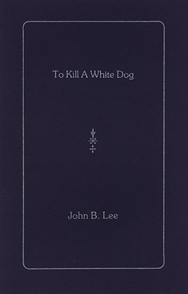 Cover image for To Kill a White Dog