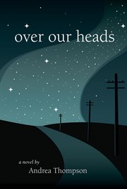Over our heads : a novel cover image