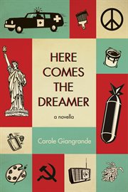 Here comes the dreamer : a novella cover image