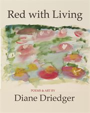 Red with living : poems and art cover image