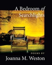 A bedroom of searchlights : poems cover image