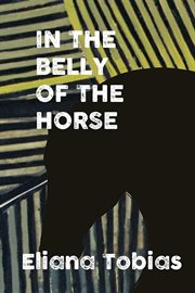 In the belly of the horse : a novel cover image