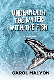 Underneath the water with the fish cover image