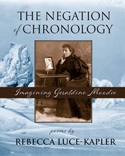 The negation of chronology: imagining geraldine moodie cover image