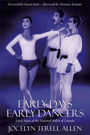 Early days, early dancers : early years of the National Ballet of Canada cover image