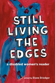 Still living the edges : a disabled women's reader cover image