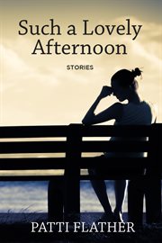 Such a lovely afternoon : stories cover image