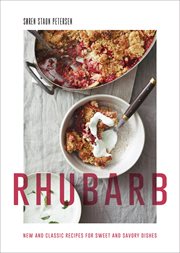 Rhubarb : New and Classic Recipes for Sweet and Savory Dishes cover image