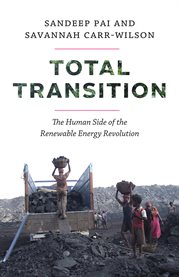 Total Transition : The Human Side Of The Renewable Energy Revolution cover image