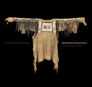 Visiting with the ancestors : Blackfoot shirts in museum spaces cover image