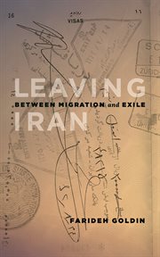 Leaving Iran : between migration and exile cover image