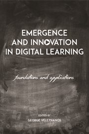 Emergence and innovation in digital learning : foundations and applications cover image
