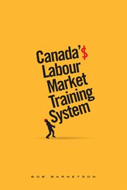 Canada's labour market training system cover image