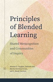Principles of Blended Learning : Shared Metacognition and Communities of Inquiry. Issues in Distance Education cover image