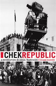 CHEK Republic : A Revolution In Local Television cover image