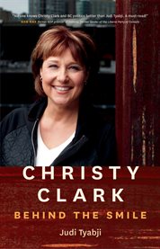 Christy Clark : Behind The Smile cover image