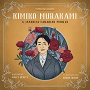 Kimiko Murakami : a Japanese-Canadian pioneer cover image