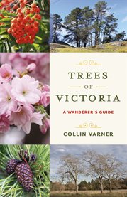 Trees of Victoria : A Wanderer's Guide cover image