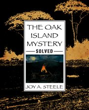 The Oak Island mystery, solved cover image