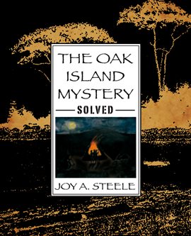 Cover image for The Oak Island Mystery, Solved!