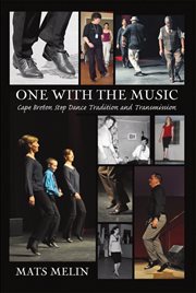 One with the music : Cape Breton step dance tradition and transmission cover image