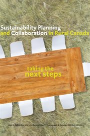 Sustainability planning and collaboration in rural Canada : taking the next steps cover image