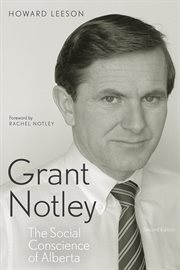 Grant Notley, the social conscience of Alberta cover image