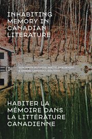 Inhabiting memory in Canadian literature cover image