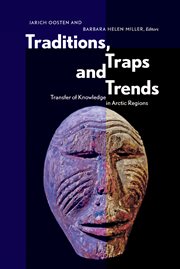 Traditions, traps, and trends : transfer of knowledge in Arctic regions cover image
