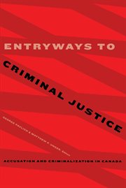 Entryways to criminal justice : accusation and criminalization in Canada cover image