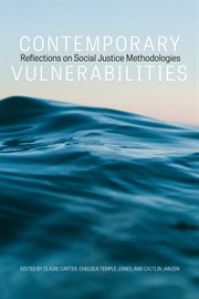 Contemporary Vulnerabilities : Reflections on Social Justice Methodologies cover image