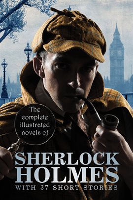 Cover image for The Complete Illustrated Novels of Sherlock Holmes