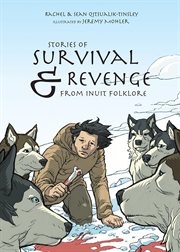 Stories of survival & revenge from Inuit folklore cover image