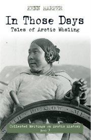 In those days : collected writings on arctic history cover image
