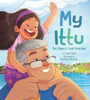 My Ittu: The Biggest, Best Grandpa : The Biggest, Best Grandpa cover image