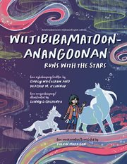 Wiijibibamatoon-anangoonan = : Runs with the stars cover image