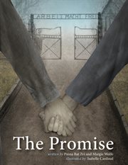 The promise : a story of two sisters, prisoners in a Nazi concentration camp cover image