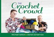 The Crochet Crowd : inspire, create & celebrate cover image